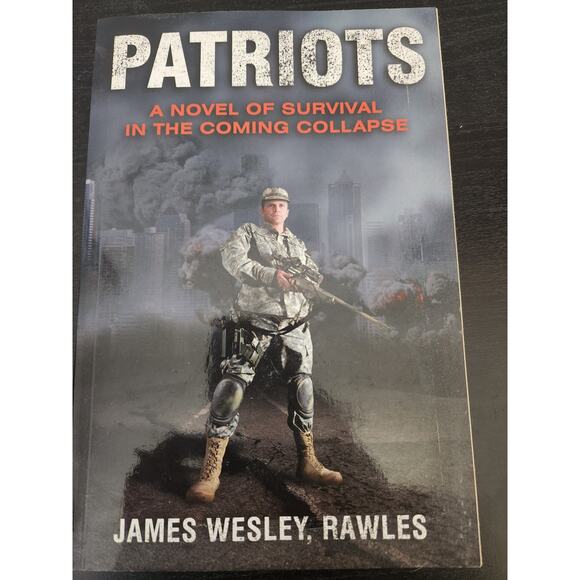 Patriots A Novel of Survival in the Coming Collapse - Picture 1 of 2